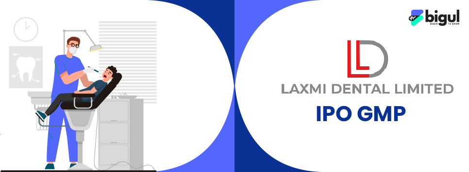 Laxmi Dental IPO GMP, Grey Market Premium